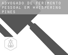 Advogado de ferimento pessoal em  Whispering Pines
