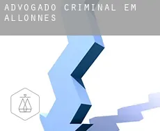 Advogado criminal em Allonnes