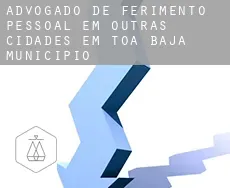 Advogado de ferimento pessoal em  Outras cidades em Toa Baja Municipio