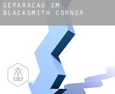 Separação em  Blacksmith Corner