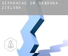 Separação em  Dąbrowa Zielona