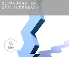 Separação em  Großlaudenbach
