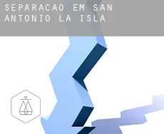 Separação em  San Antonio La Isla